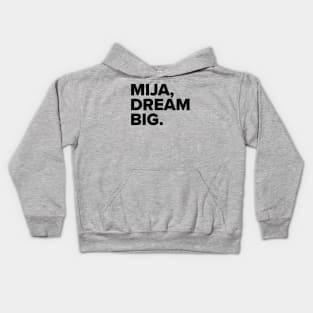 Mija, dream BIG Kids Hoodie